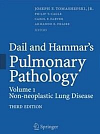 Dail and Hammars Pulmonary Pathology: Volume I: Nonneoplastic Lung Disease (Hardcover, 3)
