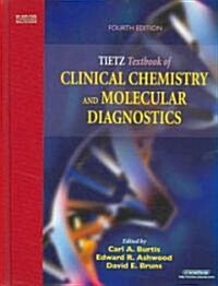Tietz Textbook Of Clinical Chemistry And Molecular Diagnosis (Hardcover, 4th)