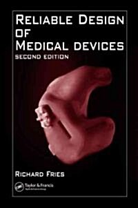 Reliable Design Of Medical Devices (Hardcover, 2nd)