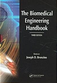 The Biomedical Engineering Handbook, Third Edition - 3 Volume Set (Hardcover, 3, Revised)