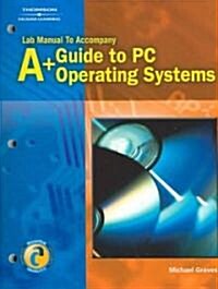 A+ Guide To PC Operating Systems (Paperback, Lab Manual, Manual)
