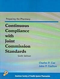 Continuous Compliance With the Joint Commission Standards (Paperback, CD-ROM, 6th)