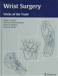 Wrist Surgery: Tricks of the Trade (Hardcover)