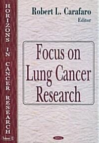Focus on Lung Cancer Research (Hardcover, UK)
