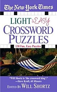 The New York Times Light and Easy Crossword Puzzles: 130 Fun, Easy Puzzles (Mass Market Paperback)