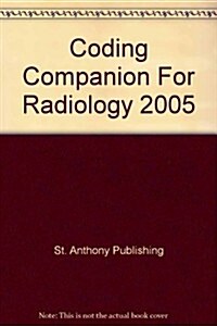 Coding Companion For Radiology 2005 (Paperback, 1st)