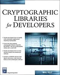 Cryptographic Libraries For Developers (Paperback, CD-ROM)