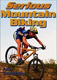 Serious Mountain Biking (Paperback)