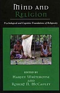 Mind and Religion: Psychological and Cognitive Foundations of Religion (Paperback)