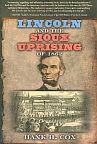 Lincoln And The Sioux Uprising Of 1862 (Paperback)