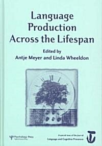 Language Production Across the Life Span : A Special Issue of Language And Cognitive Processes (Hardcover)