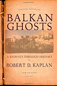 Balkan Ghosts: A Journey Through History (New Edition) (Paperback)