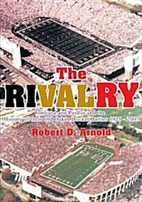 The Rivalry: Indiana and Purdue and the History of Their Old Oaken Bucket Battles 1925 - 2002 (Paperback)