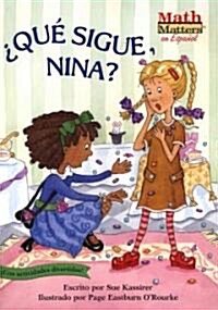 Que Sigue, Nina? = Whats Next, Nina? (Paperback)