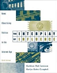 [중고] The Interplay of Influence: News, Advertising, Politics, and the Internet (with Infotrac) [With Infotrac] (Paperback, 6, Revised)