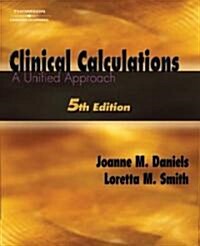 Clinical Calculations: A Unified Approach [With CDROM] (Paperback, 5)