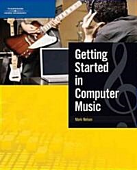 Getting Started in Computer Music (Paperback)