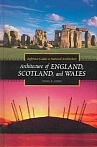 Architecture Of England, Scotland, And Wales (Hardcover)