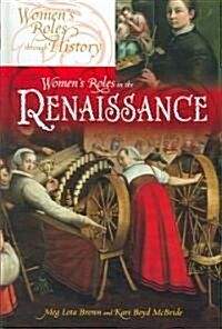 Womens Roles in the Renaissance (Hardcover)