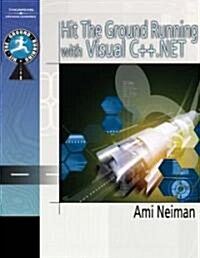 Hit The Ground Running With Visual C++.net (Paperback, CD-ROM)