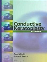Conductive Keratoplasty (Hardcover)