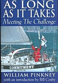 As Long as It Takes: Meeting the Challenge (Hardcover)