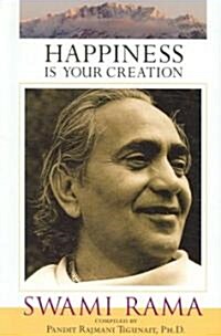 Happiness Is Your Creation (Paperback)