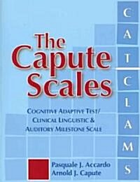 The Capute Scales: Cognitive Adaptive Test/Clinical Linguistic & Auditory Milestone Scale (CAT/CLAMS) (Paperback)
