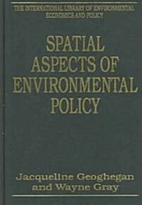 Spatial Aspects Of Environmental Policy (Hardcover)