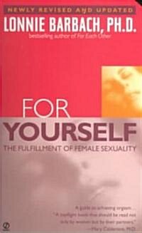 For Yourself: The Fulfillment of Female Sexuality (Mass Market Paperback, Revised, Update)