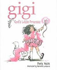 Gigi, Gods Little Princess (Hardcover)