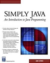 Simply Java: An Introduction to Java Programming [With CDROM] (Paperback)