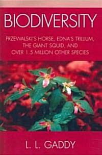 Biodiversity: Przewalskis Horse, Ednas Trillium, the Giant Squid, and Over 1.5 Million Other Species (Paperback)