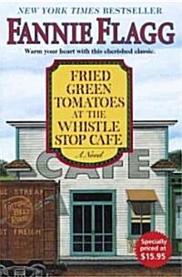 Fried Green Tomatoes at the Whistle Stop Cafe (Hardcover)