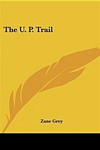 The U.P. Trail (Paperback)