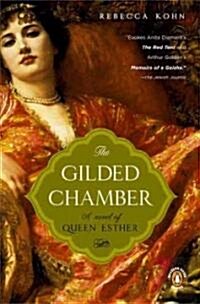 The Gilded Chamber: A Novel of Queen Esther (Paperback)