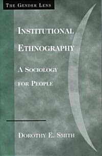 Institutional Ethnography: A Sociology for People (Paperback)