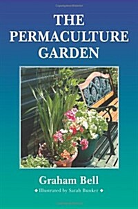 The Permaculture Garden (Paperback, 2 Revised edition)