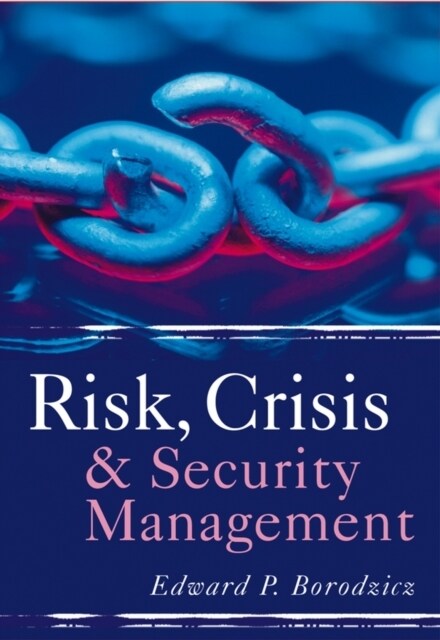 Risk, Crisis and Security Management (Paperback)