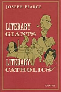Literary Giants, Literary Catholics (Hardcover)