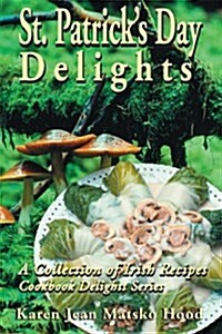 St. Patricks Day Delights Cookbook (Paperback)