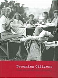 Becoming Citizens: Family Life and the Politics of Disability (Paperback)