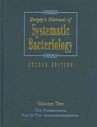 Bergeys Manual(r) of Systematic Bacteriology: Volume 2: The Proteobacteria, Part B: The Gammaproteobacteria (Hardcover, 2)