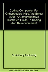 Coding Companion For Orthopaedics: Hips And Below 2005 (Paperback, 4th)