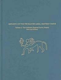 Reports on the Vrokastro Area, Eastern Crete, Volume 3: The Vrokastro Regional Survey Project, Sites and Pottery (Hardcover)