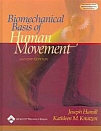 Biomechanical Basis Of Human Movement (Hardcover, 2nd)