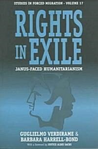 Rights in Exile : Janus-Faced Humanitarianism (Paperback)