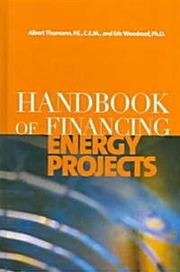Handbook Of Financing Energy Projects (Hardcover)