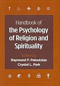 Handbook of the Psychology of Religion and Spirituality, First Edition (Hardcover)