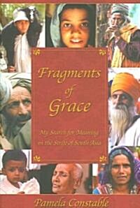 Fragments of Grace: My Search for Meaning in the Strife of South Asia (Paperback)